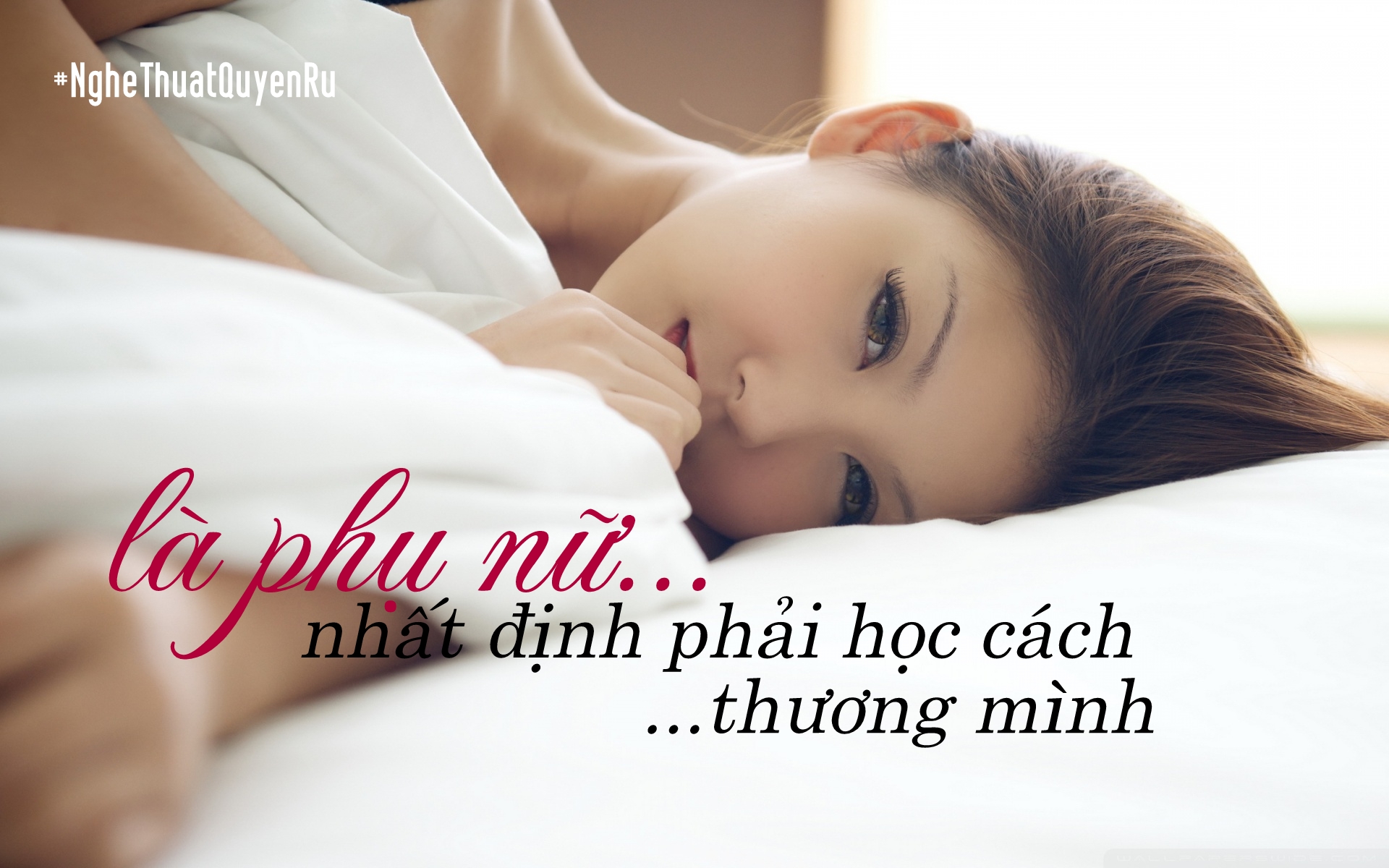 LÀ PHỤ NỮ...NHẤT ĐỊNH PHẢI HỌC CÁCH THƯƠNG MÌNH!