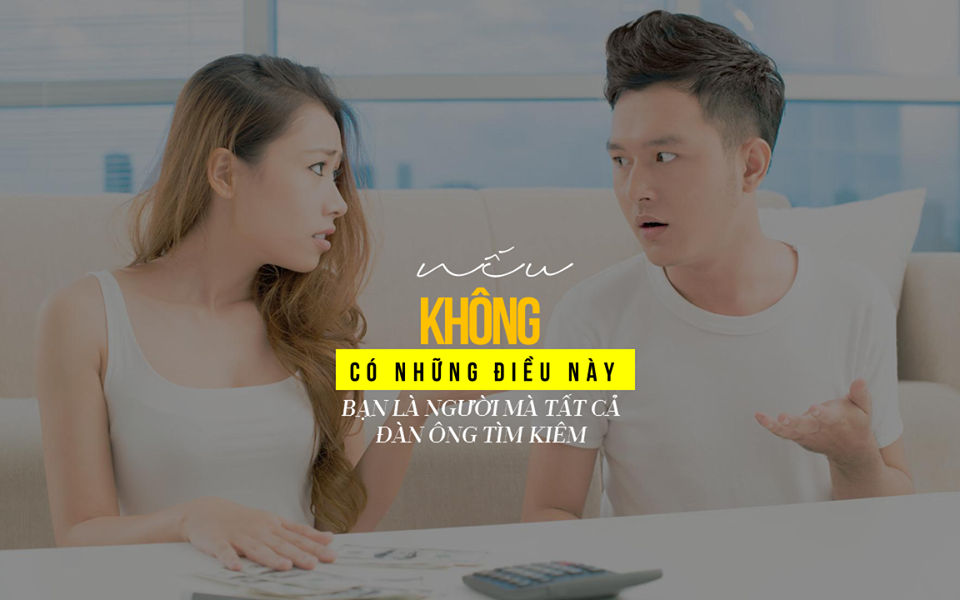 Nếu KHÔNG có những điều này, bạn là người phụ nữ mà tất cả đàn ông tìm kiếm